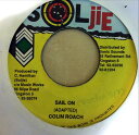 【中古】ジャマイカ7” Colin Roach Sail On NONE Soljie /00080