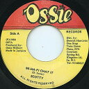 【中古】ジャマイカ7” Scotty Mi-Ha-Fi Chat It 007 Ossie /00080