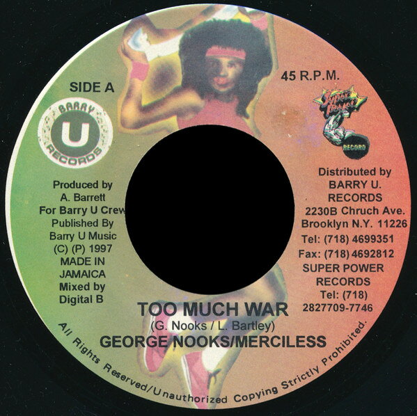 ジャマイカ7” George Nooks / Merciless Too Much War NONE Barry U Records /00080