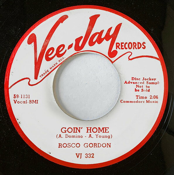 7” Rosco Gordon Goin Home / Just A Little Bit VJ332PROMO Vee Jay Records プロモ /00080