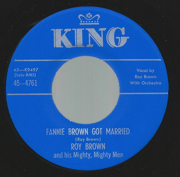 【中古】7” Roy Brown &amp; His Mighty-Mighty Queen Of Diamonds / Fannie Brown Got Married 454761 King Records /00080