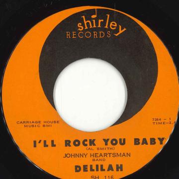米7” Delilah (13) With Johnny Heart Ill Rock You Baby / A Worried Feeling SH.116 Shirley Records /00050
