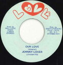【中古】米7” Johnny Lover Our Love L1002 Love /00050