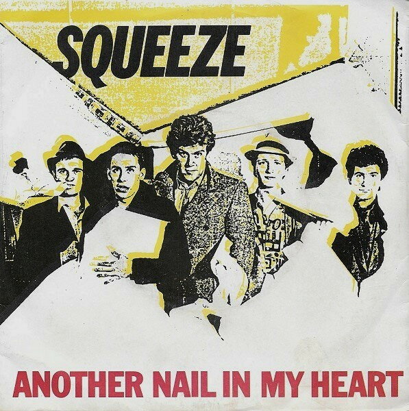 【中古】7” Squeeze Another Nail In My Heart AMS7507 A&amp;M Records /00080