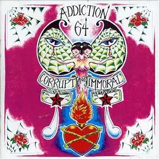 CD Addiction 64 Corrupt &amp; Immoral CF019 Care Factor Records /00110