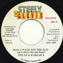 【中古】ジャマイカ7” Toyan & Barker B Man A Walk Wid The Gun none Steely & Clevie Reco /0...