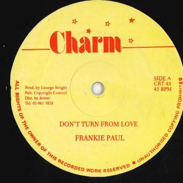 【中古】英12” Frankie Paul Dont Turn From Love / Version CRT43 Charm /00210