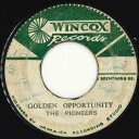 【中古】ジャマイカ7” The Pioneers (15) Golden Opportunity none Wincox Records /00050