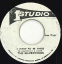 【中古】ジャマイカ7” The Silvertones I Want To Be There none Studio One /00050