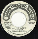 【中古】ジャマイカ7” Roland Burrell Cut Eye Cut Eye none Gorgon Records /00050