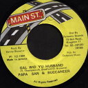 【中古】ジャマイカ7” Papa San & Buccaneer Gal Wid Yu Husband NONE Main St. /00080