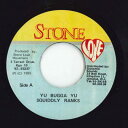 【中古】ジャマイカ7” Squidly Ranks Yu Bugga Yu none Stone Love /00080