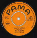 【中古】英7” Bill Gentles What A Woman PM801 Pama Records /00050