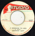 【中古】ジャマイカ7” Norman Gift A Message To Her S.O.3145 Studio One /00050