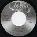 【中古】ジャマイカ7” Luciano More Love NONE No Doubt Records /00080