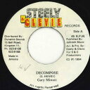 【中古】ジャマイカ7” Gary Minott Decompose NONE Steely & Clevie Reco /00080