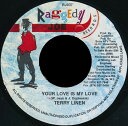 【中古】ジャマイカ7” Terry Linen Your Love Is My Love RJ037 Raggedy Joe Records /00080