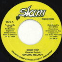 【中古】ジャマイカ7” Singing Melody Drop Top NONE Slam Records /00080