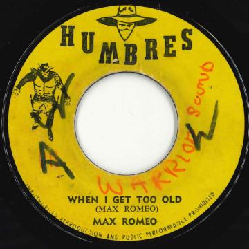 【中古】ジャマイカ7” Max Romeo When I Get Too Old none Humbres /00050