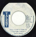【中古】ジャマイカ7” Leroy Smart Till I Cant Take It none Talent /00050