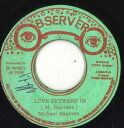 【中古】ジャマイカ7” Michael Rose Love Between Us none Observer /00050