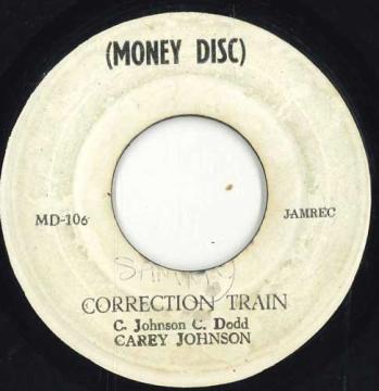 【中古】ジャマイカ7” Carey Johnson Correction Train MD106 Money Disc /00050