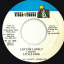 【中古】ジャマイカ7” Little Kirk Left Me Lonely NONE Vibes House /00080(2)