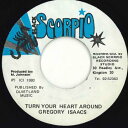 【中古】ジャマイカ7” Gregory Isaacs Turn Your Heart Around none Black Scorpio /00050