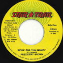【中古】ジャマイカ7” Prezident Brown Work For Yuh Money STA0170 Star Trail /00080