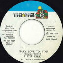 【中古】ジャマイカ7” Little Kirk Make Love To You none Vibes House /00050