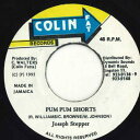 【中古】ジャマイカ7” Joseph Stepper Pum Pum Shorts NONE Colin Fat Records /00080