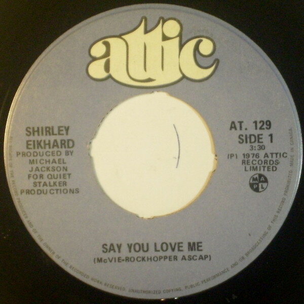 Artist Name: R - 【中古】7” Shirley Eikhard Say You Love Me AT129 Attic /00080