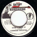 【中古】ジャマイカ7” Conrad Crystal Cant Take It NONE Record Factory /00080
