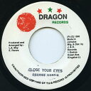 【中古】ジャマイカ7” George Harris Close Your Eyes NONE Dragon Records /00080