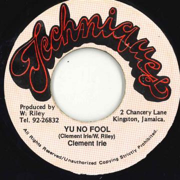 【中古】ジャマイカ7” Clement Irie Yu No Fool NONE Techniques /00080