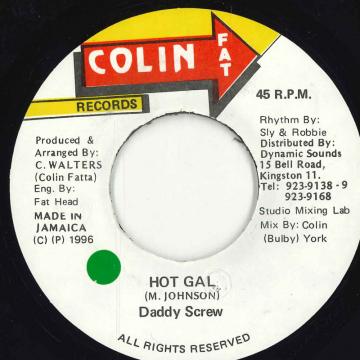 【中古】ジャマイカ7” Daddy Screw Hot Gal NONE Colin Fat Records /00080
