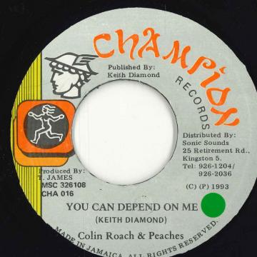 ジャマイカ7” Colin Roach &amp; Peaches (6) You Can Depend On Me CHA016 Champion Records /00050