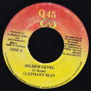 【中古】ジャマイカ7” Elephant Man Higher Level NONE Q45 /00080(2)