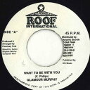 【中古】ジャマイカ7” Glamour Murphy Want To Be With You none Roof International /00050