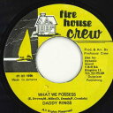 【中古】ジャマイカ7” Daddy Rings What We Possess none Firehouse Crew /00050(2)