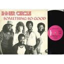 【中古】LP Inner Circle Something So Good CAL143 Carrere /00260