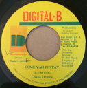 【中古】ジャマイカ7” Chaka Demus Come Yah Fi Stay NONE Digital-B /00080