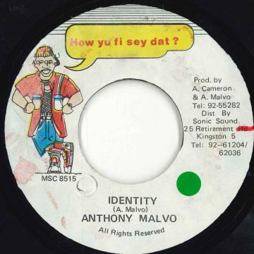 【中古】ジャマイカ7” Anthony Malvo Identity MSC8515 How Yu Fi Sey Dat ? /00080