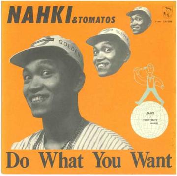 【中古】7” Nahki &amp; Tomatos Do What You Want 1LR3204 1? Records /00050