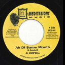 【新品】英7” Al Campbell Ah Di Same Mouth / Judas Dub MED001 Meditations Music UK /00048