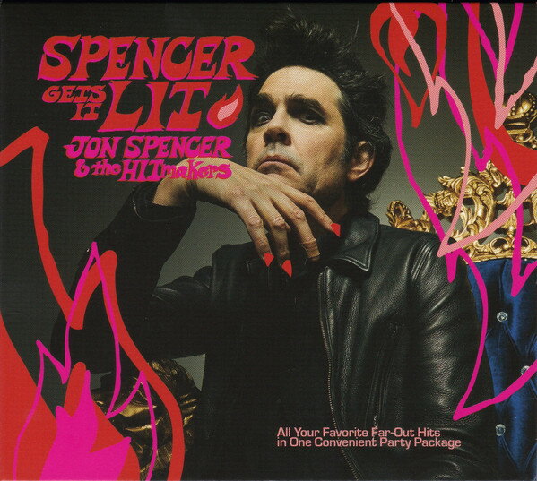 輸入CD Jon Spencer &amp; The HITmakers Spencer Gets It Lit BR65CD,SHOV35 Bronzerat 紙ジャケ /00110