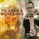 【中古】CD Moore, Joseph Patrick To Africa With Love BC1082 紙ジャケ /00110
