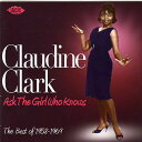 【中古】CD CLAUDINE CLARK Ask The Girl Who Knows : The Best Of 1958-1969 CDCHD1189 Ace /00110
