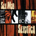 【中古】米CD Sex Mob Sexotica TH5717121 Thirsty Ear /00110