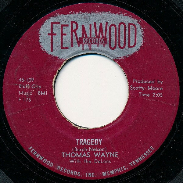米7" Thomas Wayne With The DeLons Tragedy / Saturday Date 45109 Fernwood Records /00080